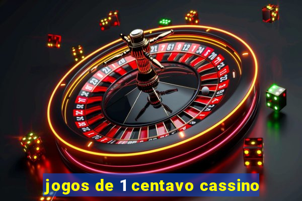 jogos de 1 centavo cassino